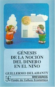 GÉNESIS DE LA NOCIÓN DEL DINERO EN EL NIÑO | 9789681632854 | DELAHANTY, GUILLERMO