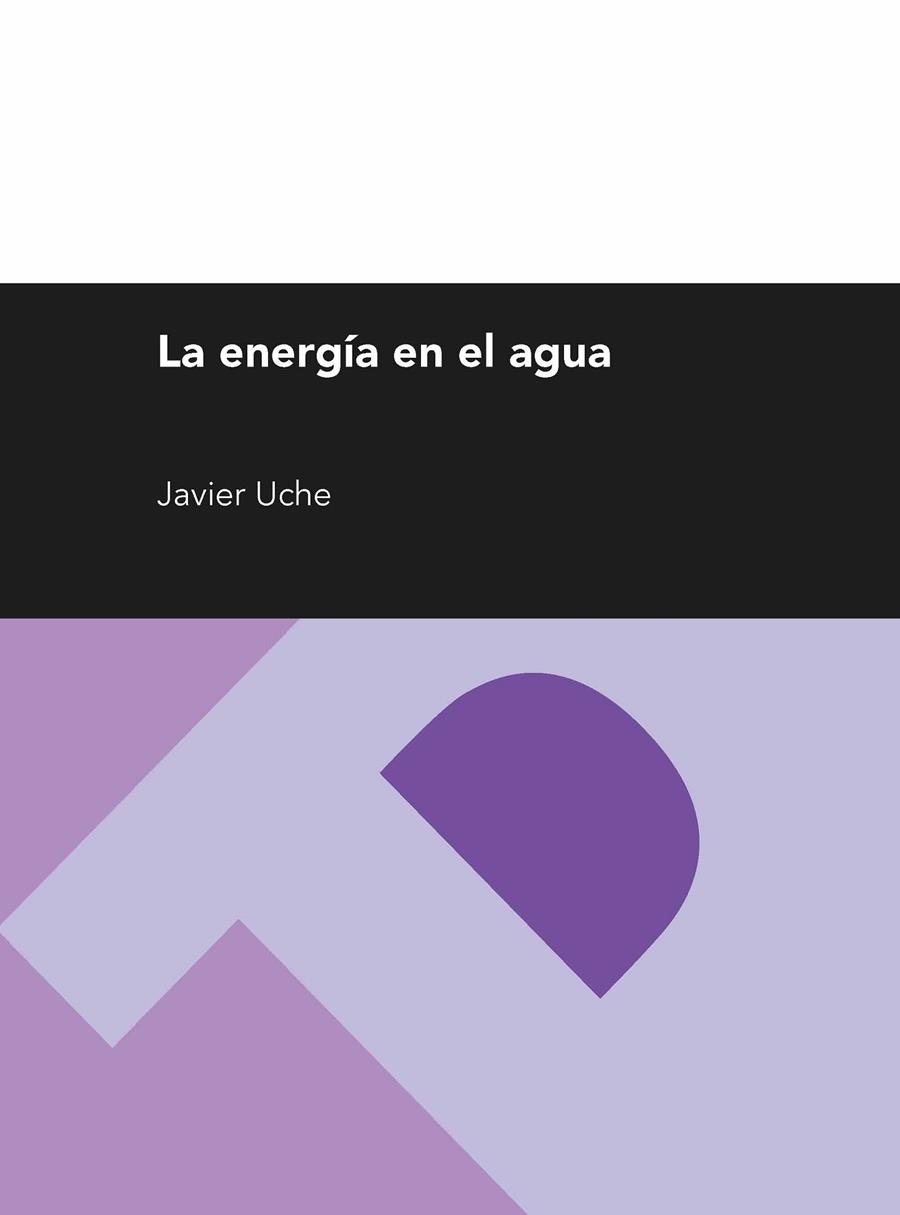 ENERGÍA EN EL AGUA, LA | 9788415770091 | UCHE, JAVIER