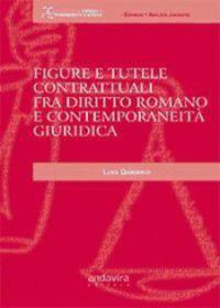 FIGURE E TUTELE CONTRATTUALI FRA DIRITTO ROMANO E CONTEMPORANEITÀ GIURIDICA | 9788484088868 | GAROFALO, LUIGI