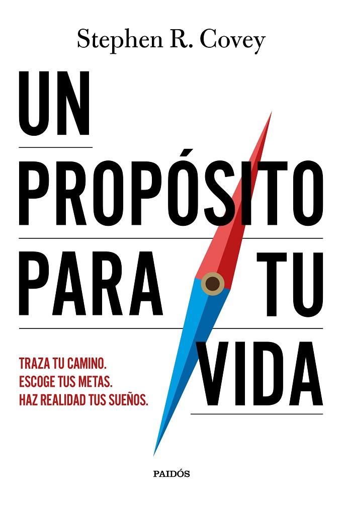 PROPÓSITO PARA TU VIDA, UN | 9788449345616 | COVEY, STEPHEN R.