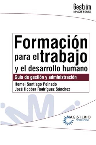 FORMACIÓN PARA EL TRABAJO Y EL DESARROLLO HUMANO | 9789582010041 | HOBBER RODRÍGUEZ, JOSÉ