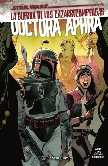 STAR WARS. DOCTORA APHRA 03 : LA GUERRA DE LOS CAZARRECOMPENSAS | 9788411121231 | WONG, ALISSA