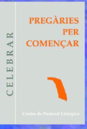PREGÀRIES PER COMENÇAR | 9788474673432 | LLIGADAS VENDRELL, JOSEP