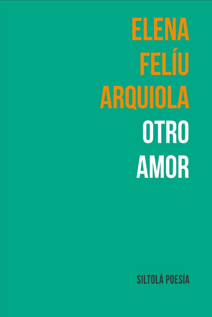 OTRO AMOR | 9788419298225 | FELIU ARQUIOLA, ELENA