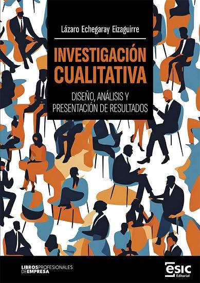 INVESTIGACIÓN CUALITATIVA | 9788411920773 | ECHEGARAY EIZAGUIRRE, LÁZARO