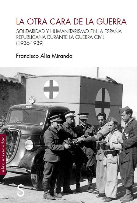 OTRA CARA DE LA GUERRA, LA | 9788418388361 | ALIA MIRANDA, FRANCISCO