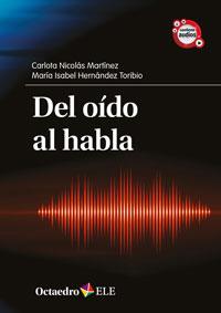 DEL OÍDO AL HABLA | 9788499217635 | NICOLÁS MARTÍNEZ, CARLOTA / TORIBIO HERNÁNDEZ, M. ISABEL