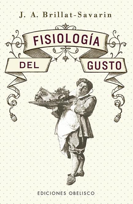 FISIOLOGÍA DEL GUSTO | 9788491117667 | BRILLAT-SAVARIN, JEAN ANTHELME