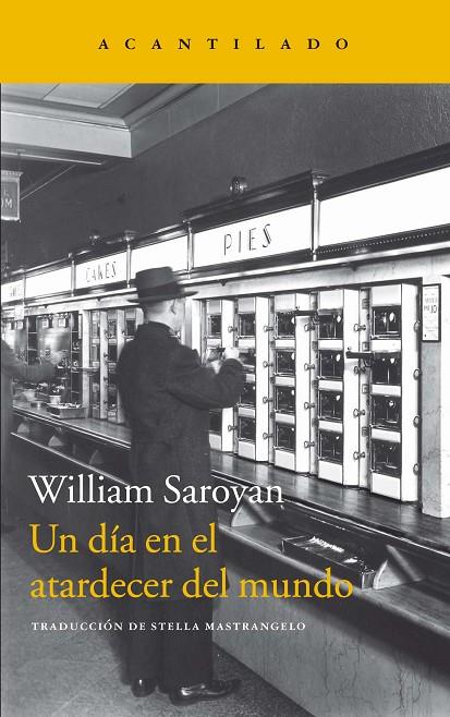 DÍA EN EL ATARDECER DEL MUNDO, UN | 9788416748594 | SAROYAN, WILLIAM