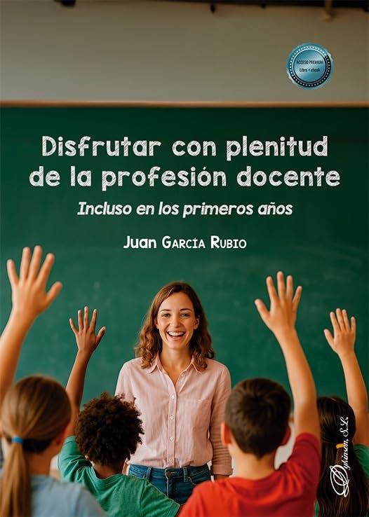 DISFRUTAR CON PLENITUD DE LA PROFESION DOCENTE | 9791370066871 | GARCIA RUBIO, JUAN