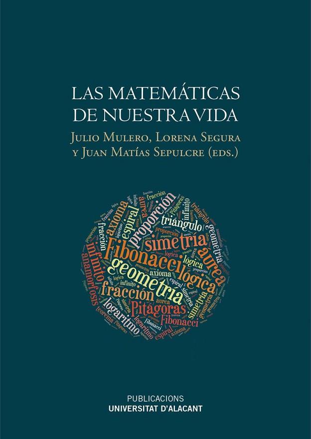 MATEMÁTICAS DE NUESTRA VIDA, LAS | 9788497173391 | VARIOS AUTORES