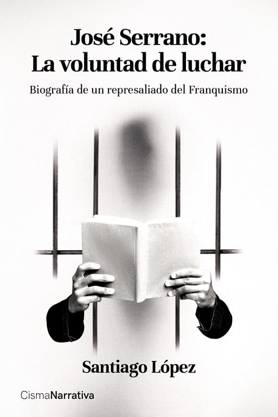 JOSÉ SERRANO: LA VOLUTAD DE LUCHAR | 9788494563584 | LOPEZ PETIT, SANTIAGO
