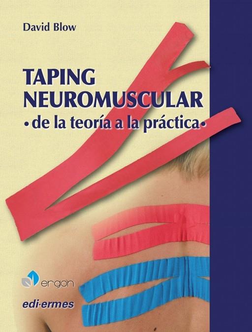 TAPING NEUROMUSCULAR. DE LA TEORÍA A LA PRÁCTICA | 9788870515220 | BLOW, DAVID