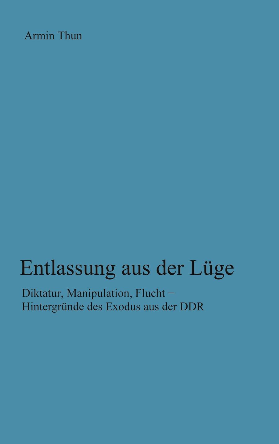 ENTLASSUNG AUS DER LÜGE | 9783748193920 | THUN, ARMIN