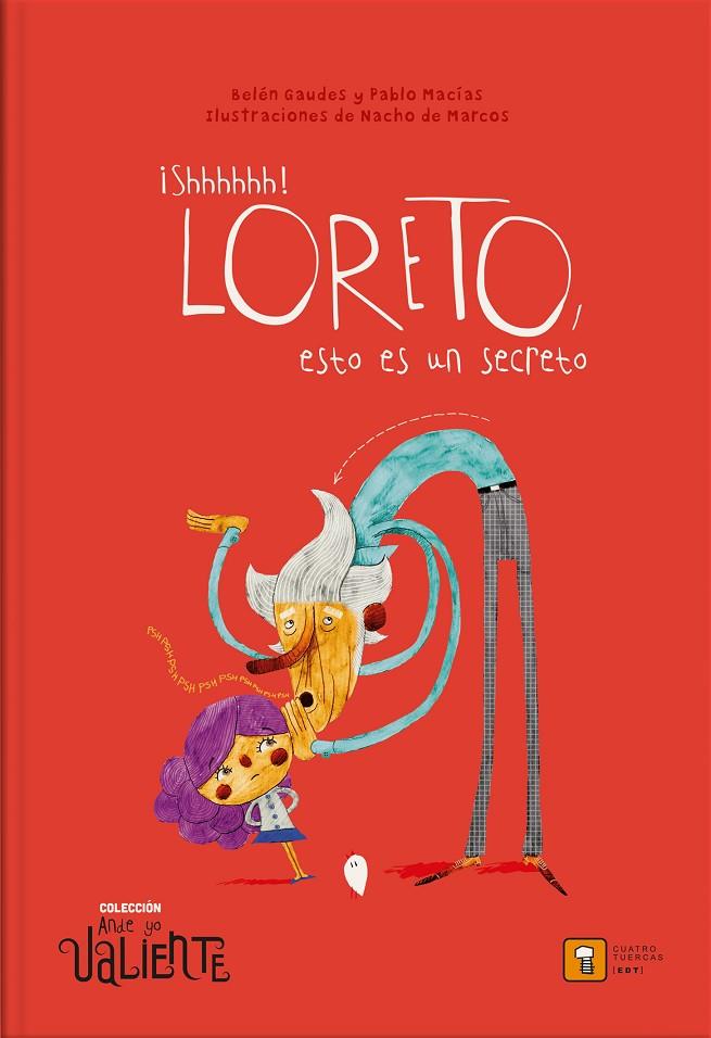 SHHHH! LORETO ESTO ES UN SECRETO | 9788417006228 | GAUDES, BELÉN / MACÍAS, PABLO