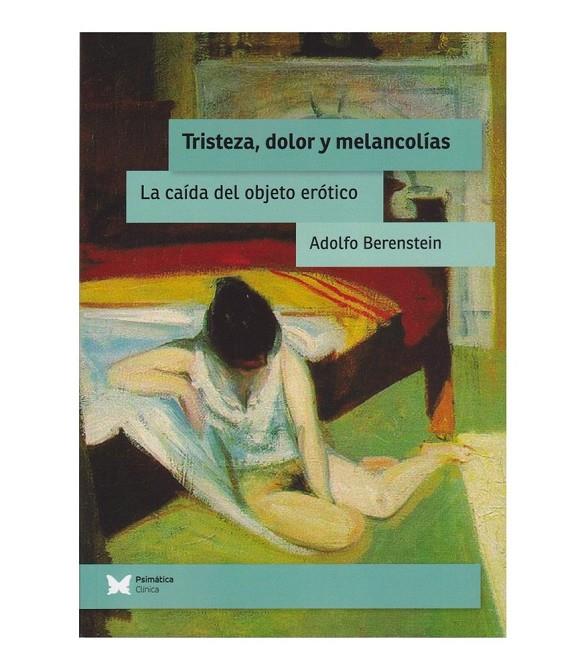 TRISTEZA, DOLOR Y MELANCOLIAS | 9791399156140 | BERENSTEIN, ADOLFO