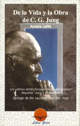 DE LA VIDA Y OBRA C. G. JUNG | 9788487476389 | JAFFE, ANIELA