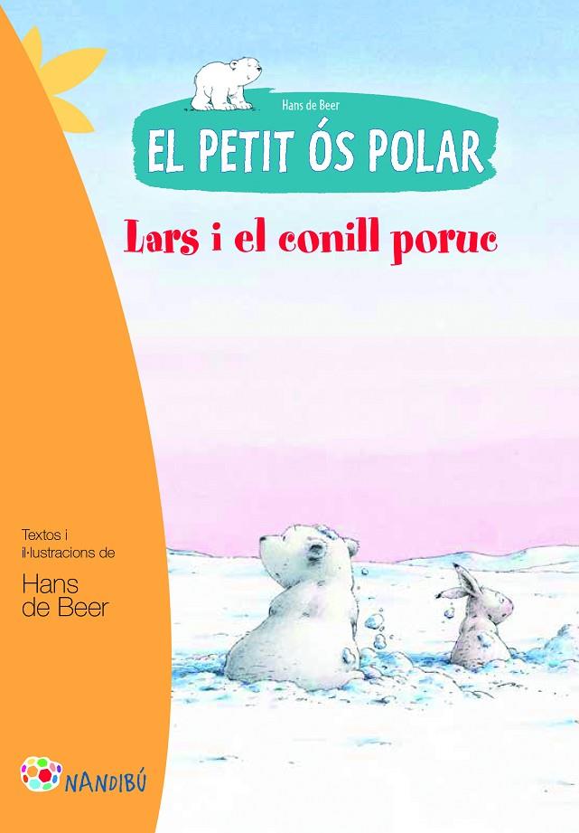 PETIT ÓS POLAR, EL. LARS I EL CONILL PORUC | 9788499755458 | DE BEER, HANS