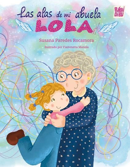 ALAS DE MI ABUELA LOLA, LAS | 9791388231889 | PARADES ROCAMORA, SUSANA