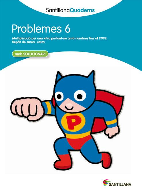 SANTILLANA QUADERNS PROBLEMES 06 | 9788468014012 | VARIOS AUTORES