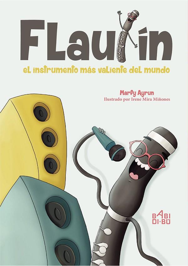 FLAUTÍN, EL INSTRUMENTO MÁS VALIENTE DEL MUNDO | 9788417448981 | AYRUN, MARFY
