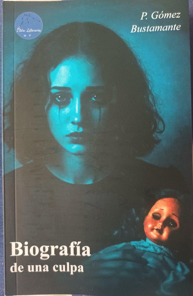 BIOGRAFIA DE UNA CULPA | 9788412982244 | GOMEZ BUSTAMANTE, PEPA