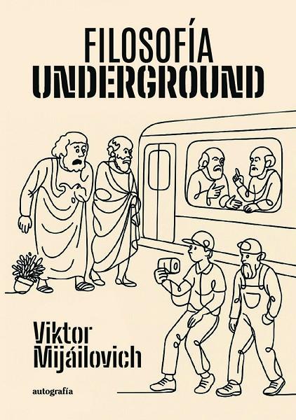 FILOSOFÍA UNDERGROUND | 9791387875787 | MIJAILOVICH, VIKTOR