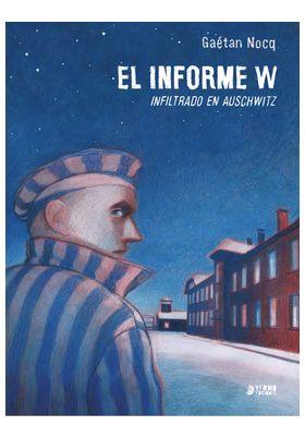 INFORME W. INFILTRADO EN AUSCHWITZ, EL | 9788410446267 | NOCQ, GAETAN