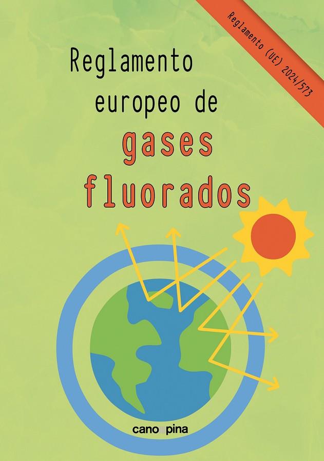 REGLAMENTO EUROPEO DE GASES FLUORADOS | 9788418430787 | CANO GARCIA, LAURA