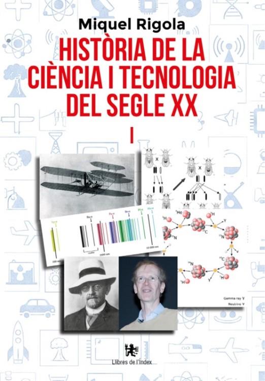 HISTÒRIA DE LA CIÈNCIA I TECNOLOGIA DEL SEGLE XX (VOL L) | 9791399107869 | RIGOLA, MIQUEL