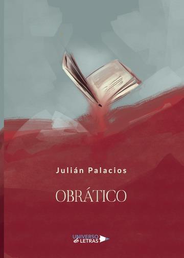 OBRÁTICO | 9788417274634 | PALACIOS CARBONE, JULIÁN AGUSTÍN