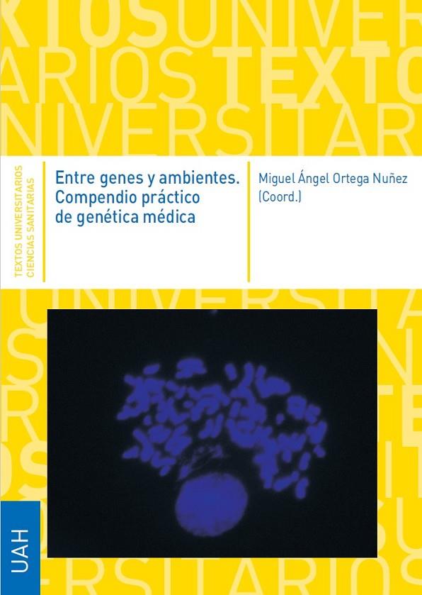 ENTRE GENES Y AMBIENTES. COMPENDIO PRÁCTICO DE GENÉTICA MÉDICA | 9788410432307
