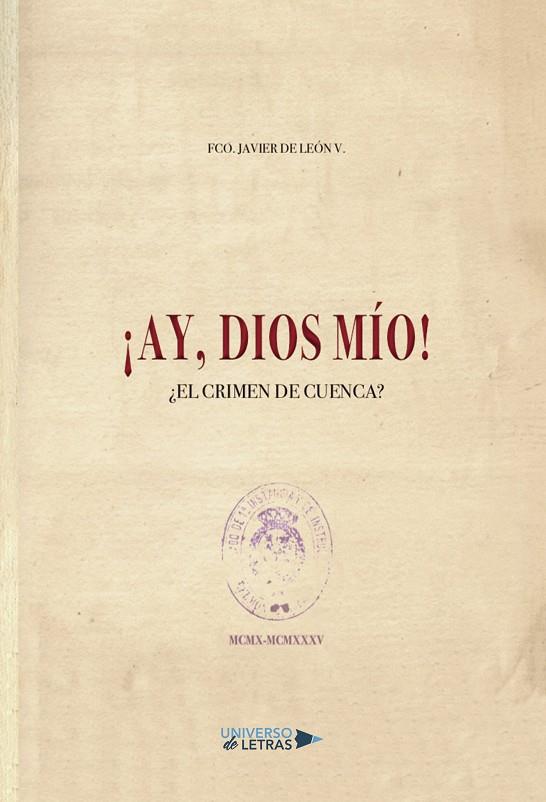 AY, DIOS MÍO   EL CRIMEN DE CUENCA | 9788417926229 | DE LEÓN V., FCO. JAVIER