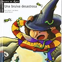 BRUIXA DESASTROSA, UNA | 9788447911837 | ANTÓN, ROCÍO