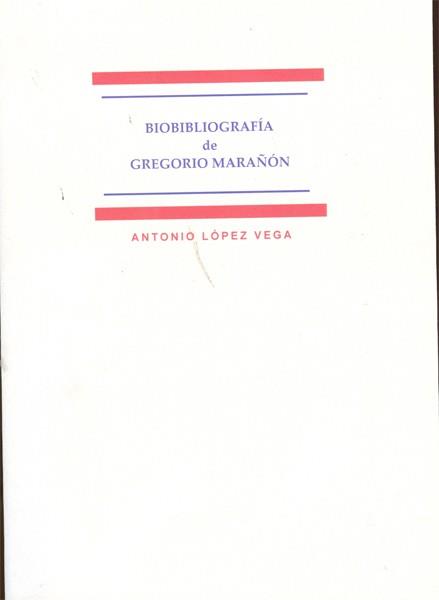 BIOBIBLIOGRAFÍA DE GREGORIO MARAÑÓN. | 9788498498356 | LÓPEZ VEGA, ANTONIO