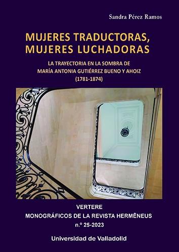 MUJERES TRADUCTORAS, MUJERES LUCHADORAS | 9788413202723 | PÉREZ RAMOS, SANDRA
