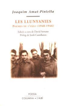 LLUNYANIES (POMES DE L'EXILI, 1940-1946), LES | 9788486631550 | AMAT-PINIELLA, JOAQUIM