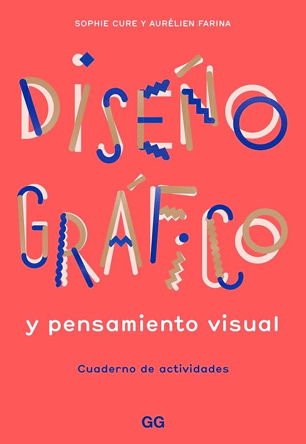 DISEÑO GRÁFICO Y PENSAMIENTO VISUAL | 9788425232145 | FARINA, AURÉLIEN / CURE, SOPHIE