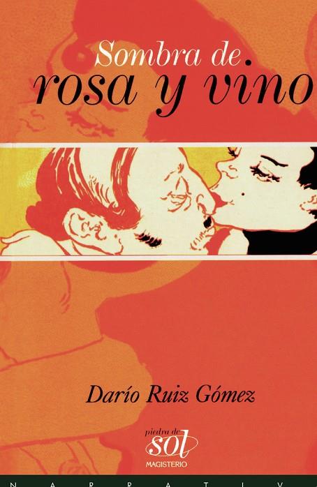 SOMBRA DE ROSA Y VINO | 9789582005078 | RUÍZ GÓMEZ, DARÍO