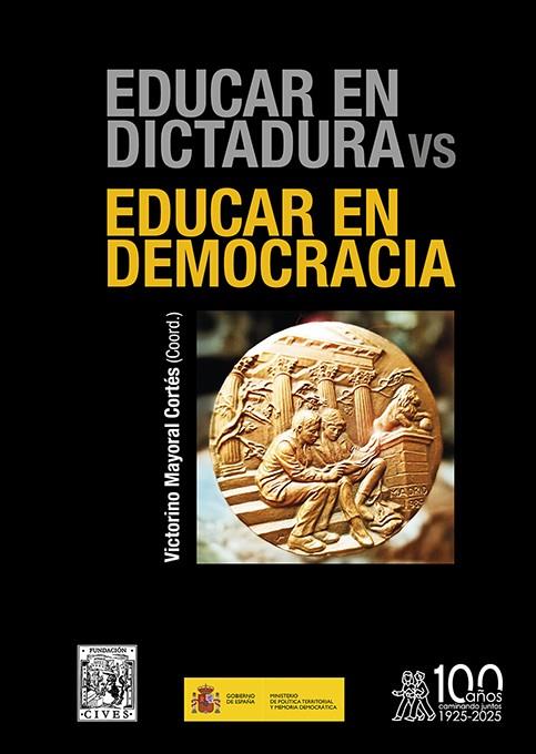 EDUCAR EN DICTADURA VS EDUCAR EN DEMOCRACIA | 9791387510190 | MAYORAL CORTES, VICTORINO
