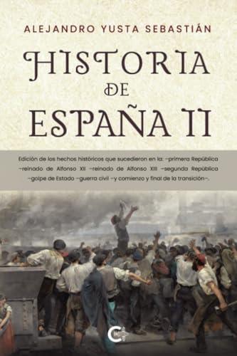 HISTORIA DE ESPAÑA II | 9788410410107 | YUSTA SEBASTIÁN, ALEJANDRO