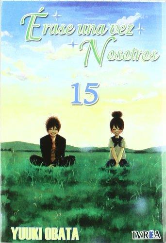 ERASE UNA VEZ NOSOTROS 15 | 9788415366287 | OBATA, YUUKI
