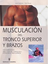 MUSCULACIÓN DEL TRONCO SUPERIOR Y BRAZOS | 9788425514449 | COCHRAN, SEAN / HOUSE, TOM