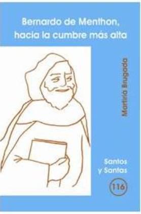BERNARDO DE MENTHON, HACIA LA CUMBRE MÁS ALTA | 9788498051087 | BRUGADA CLOTAS, MARTIRIÀ