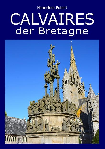 CALVAIRES DER BRETAGNE | 9783748157885 | ROBERT, HANNELORE