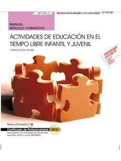 MANUAL. ACTIVIDADES DE EDUCACIÓN EN EL TIEMPO LIBRE INFANTIL Y JUVENIL (MF1866_2). CERTIFICADOS DE PROFESIONALIDAD. DINAMIZACIÓN DE ACTIVIDADES DE TIE | 9788468165585 | CRISTINA TOMEO AMATE