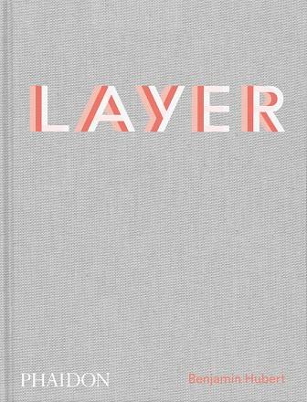 LAYER : BENJAMIN HUBERT | 9781838660710 | FRASER, MAX / HUBERT, BENJAMIN