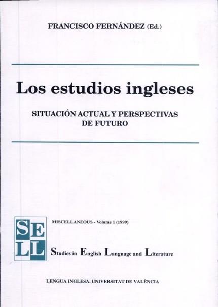 ESTUDIOS INGLESES, LOS. SITUACIÓN ACTUAL Y PERSPECTIVAS DE FUTURO | 9788437039299 | VARIOS AUTORES