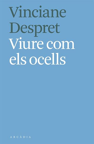 VIURE COM ELS OCELLS | 9788412373103 | DESPRET, VINCIANE