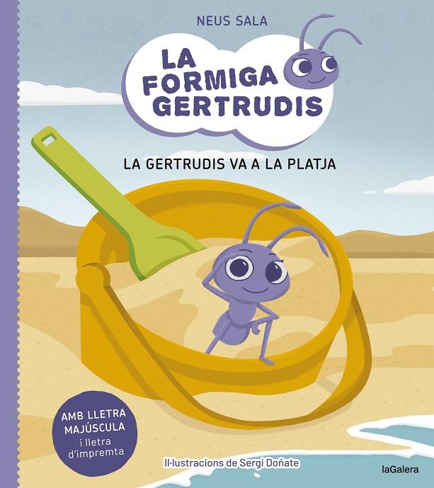 FORMIGA GERTRUDIS 01, LA. LA GERTRUDIS VA A LA PLATJA | 9788424671679 | SALA BAIGET, NEUS
